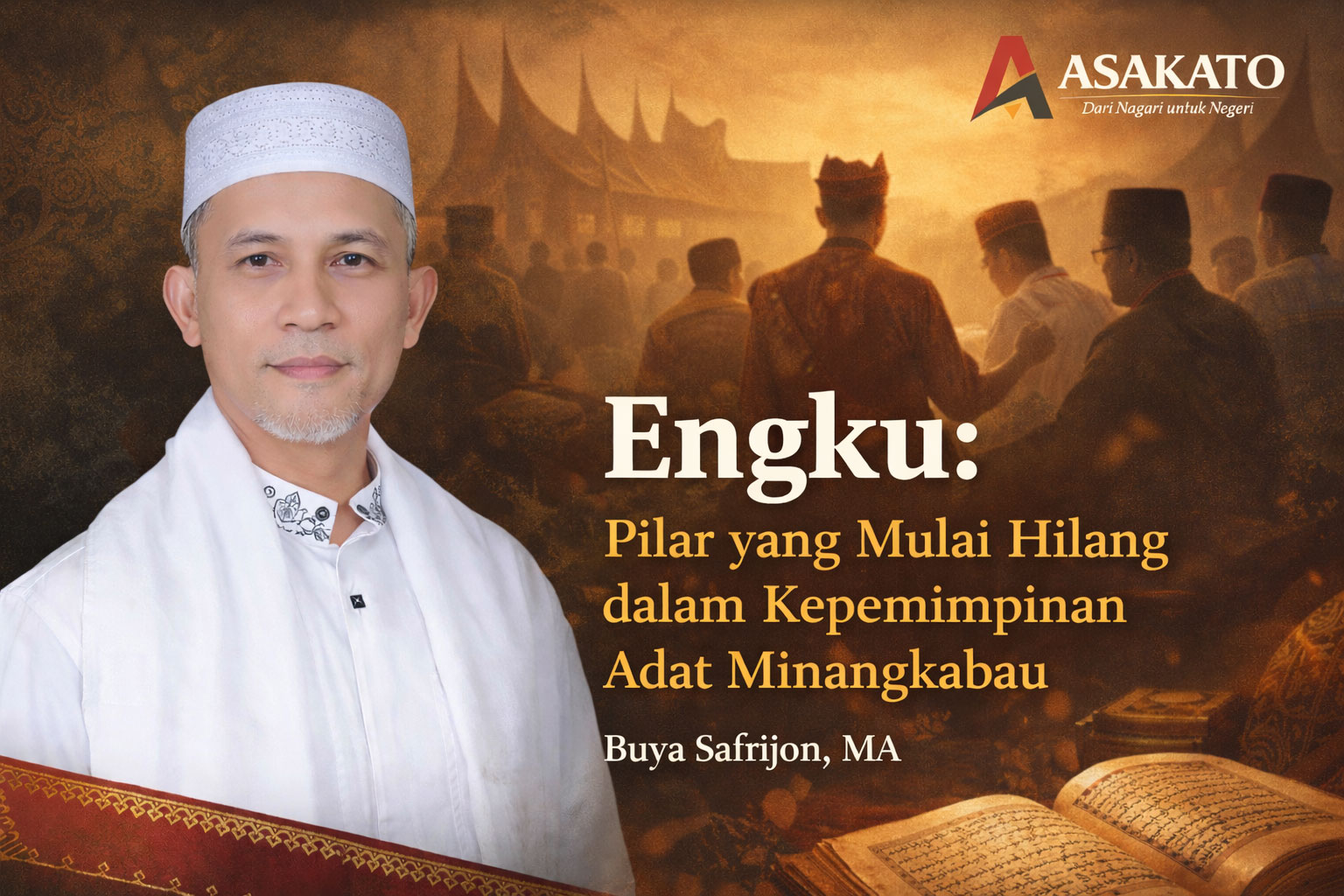 Engku dalam kepemimpinan adat Minangkabau – Buya Safrijon Azwar