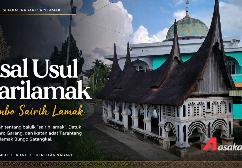 Asal Usul Sarilamak: Tambo Sairih Lamak dan Kisah Datuk Sinaro Garang