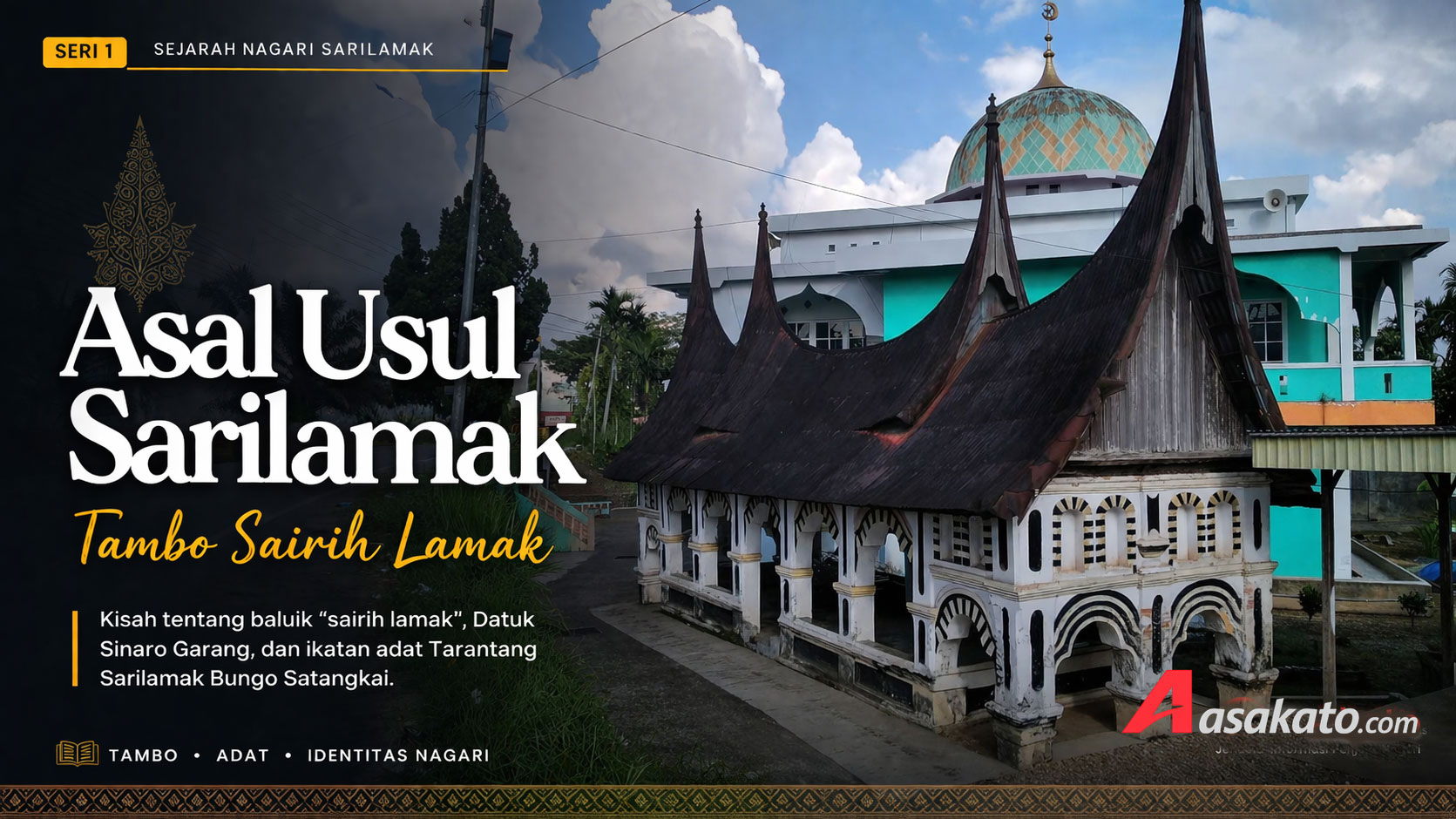 Asal Usul Sarilamak: Tambo Sairih Lamak dan Kisah Datuk Sinaro Garang