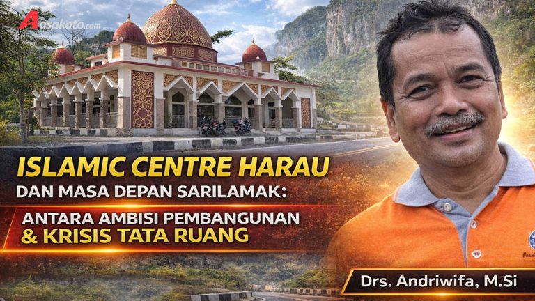 Islamic Centre Harau dan kondisi tata ruang Sarilamak di Kabupaten Lima Puluh Kota