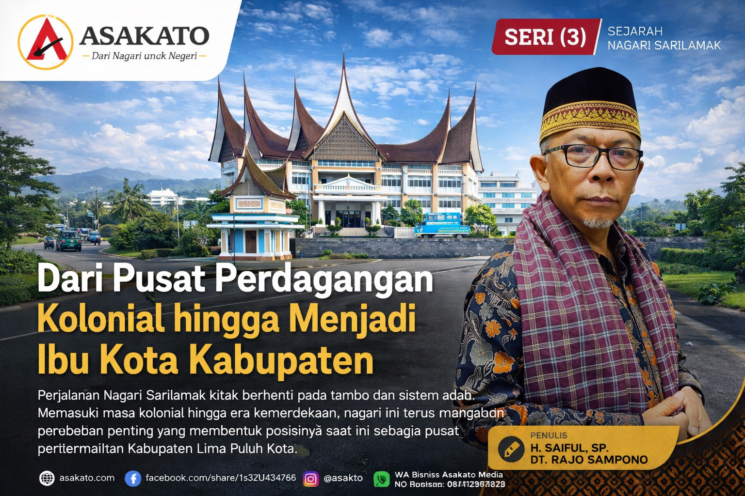 Sejarah Sarilamak dari masa kolonial hingga menjadi ibu kota Kabupaten Lima Puluh Kota dengan latar Kantor Bupati dan tokoh adat