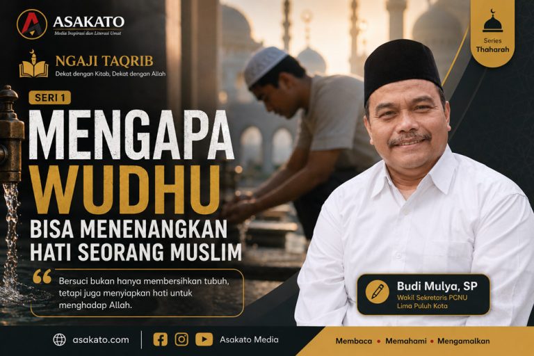 Ngaji Taqrib Seri 1 tentang wudhu yang menenangkan hati seorang Muslim