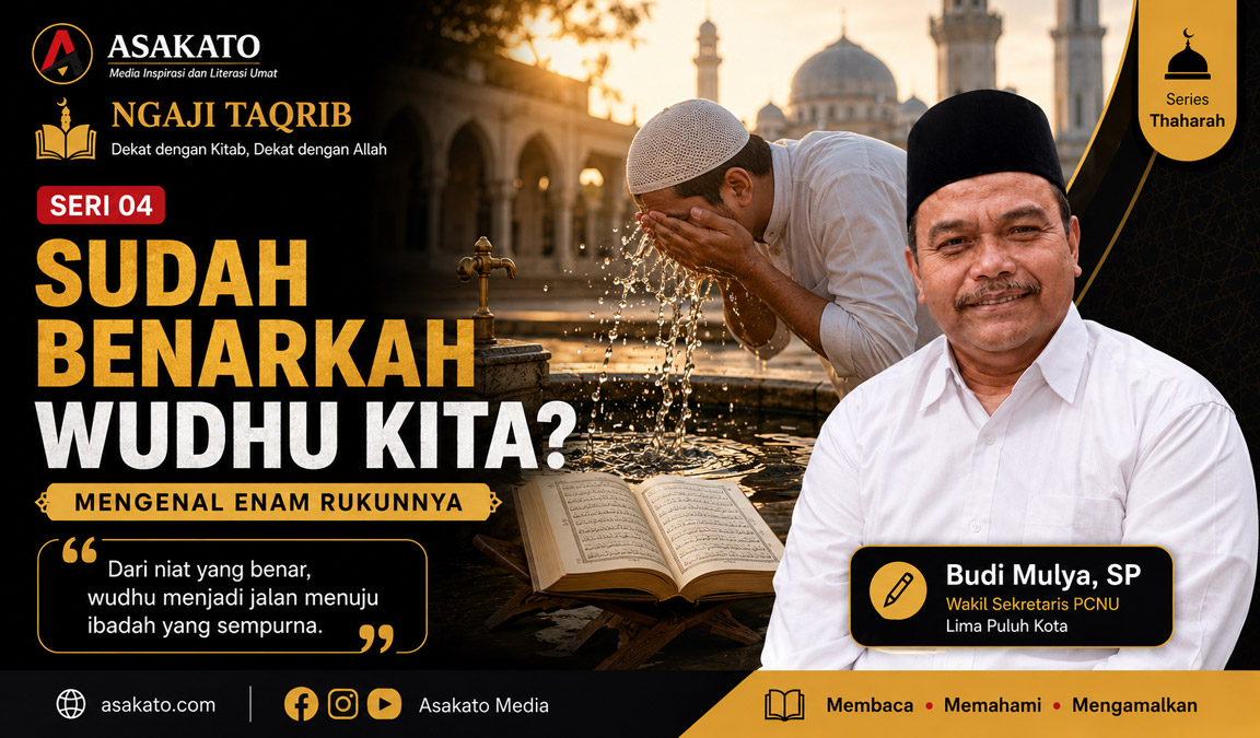 Ngaji Taqrib Seri 04 tentang enam rukun wudhu menurut Matan Taqrib karya Imam Abu Syuja