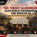 Pertambangan Rahmatan lil 'Alamin Seri 3 Tigo Tungku Sajarangan Menuju Pertambangan Berkeadilan