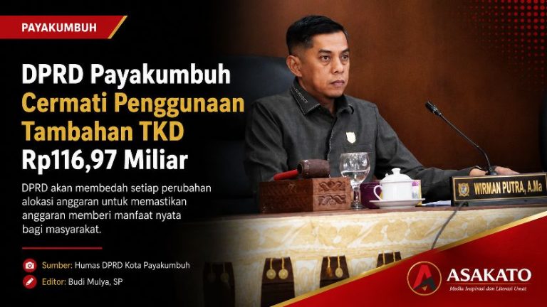 Ketua DPRD Payakumbuh Wirman Putra mencermati tambahan TKD