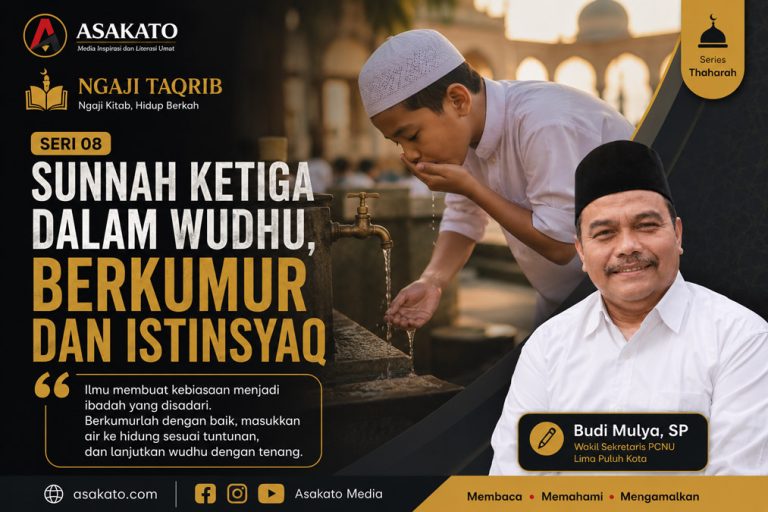 Ngaji Taqrib Seri 08 tentang sunnah ketiga dalam wudhu, berkumur dan istinsyaq