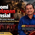 Drs. Andriwifa membahas kegelapan finansial dan eksploitasi rente